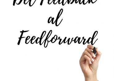 Del Feedback al Feedforward